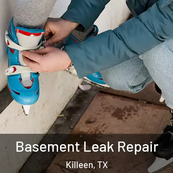  Basement Leak Repair Killeen, TX