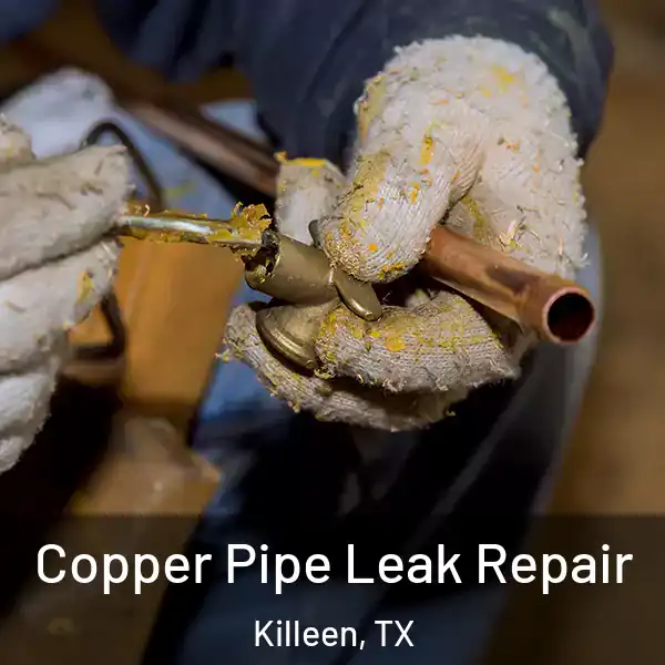  Copper Pipe Leak Repair Killeen, TX