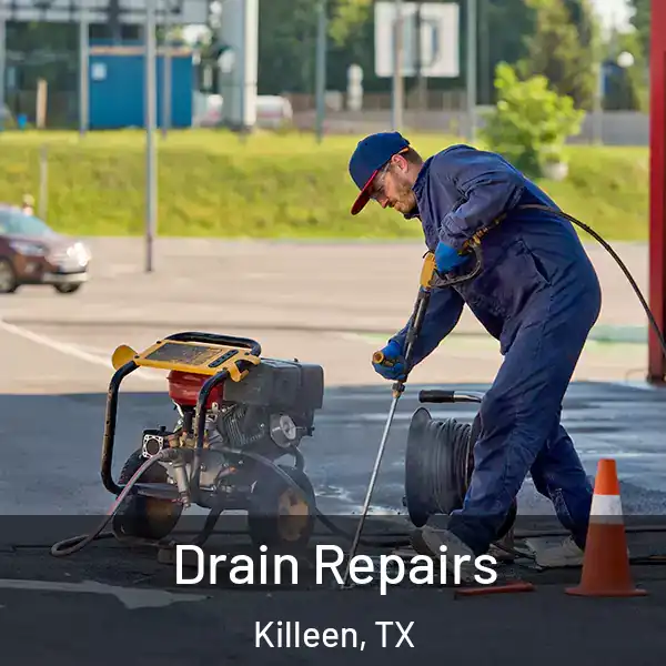  Drain Repairs Killeen, TX