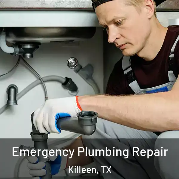  Emergency Plumbing Repair Killeen, TX