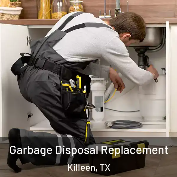  Garbage Disposal Replacement Killeen, TX