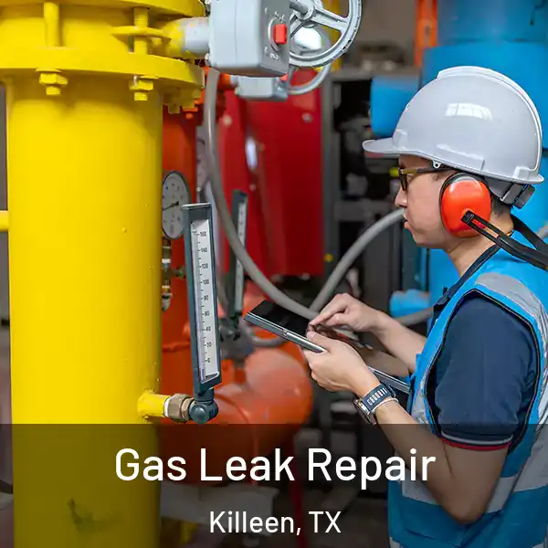  Gas Leak Repair Killeen, TX