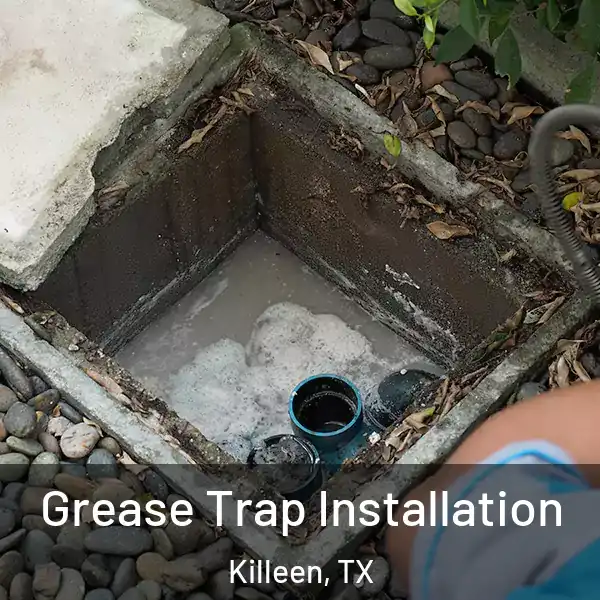  Grease Trap Installation Killeen, TX