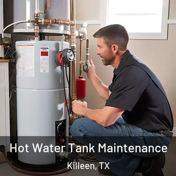  Hot Water Tank Maintenance Killeen, TX