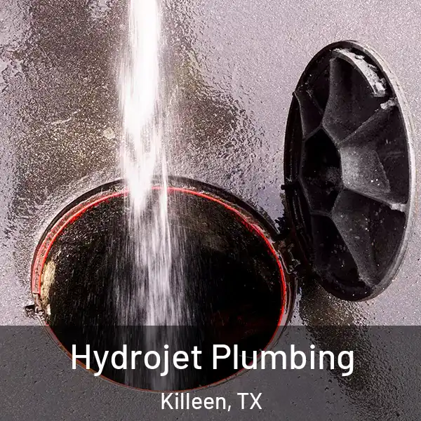  Hydrojet Plumbing Killeen, TX