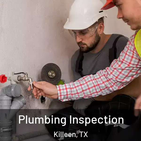  Plumbing Inspection Killeen, TX