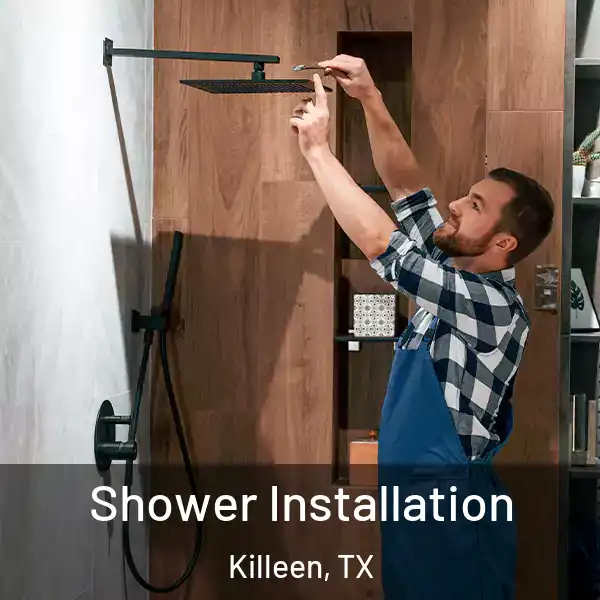  Shower Installation Killeen, TX