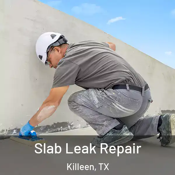  Slab Leak Repair Killeen, TX