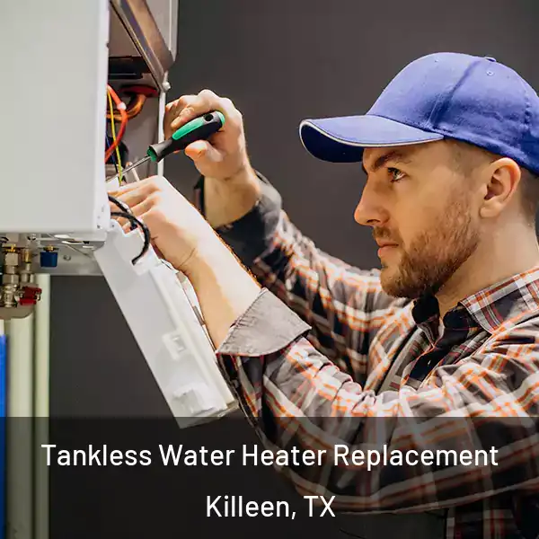  Tankless Water Heater Replacement Killeen, TX
