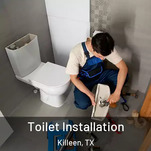  Toilet Installation Killeen, TX