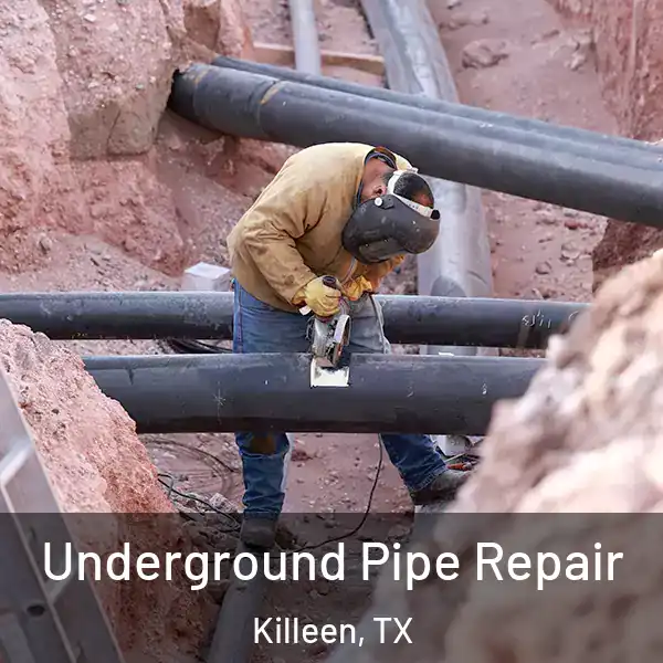  Underground Pipe Repair Killeen, TX