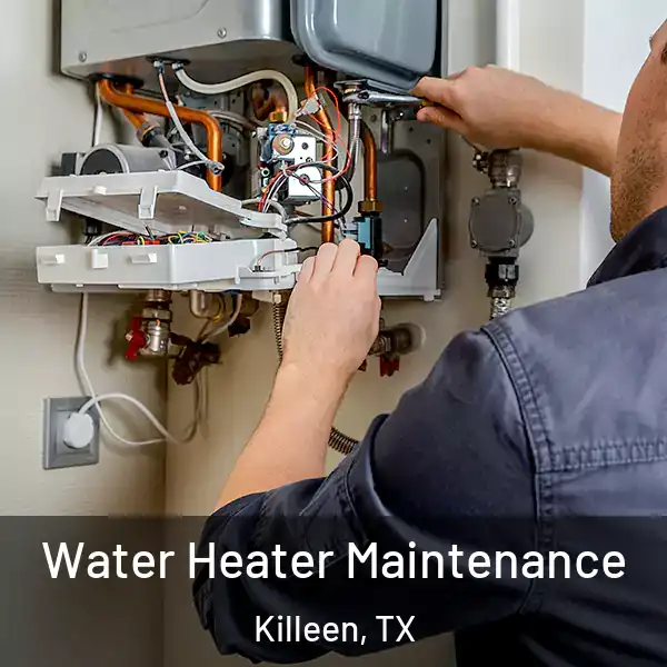  Water Heater Maintenance Killeen, TX