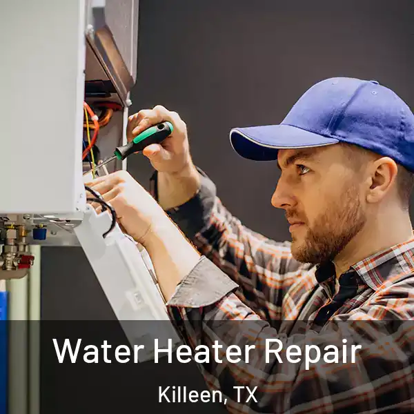  Water Heater Repair Killeen, TX