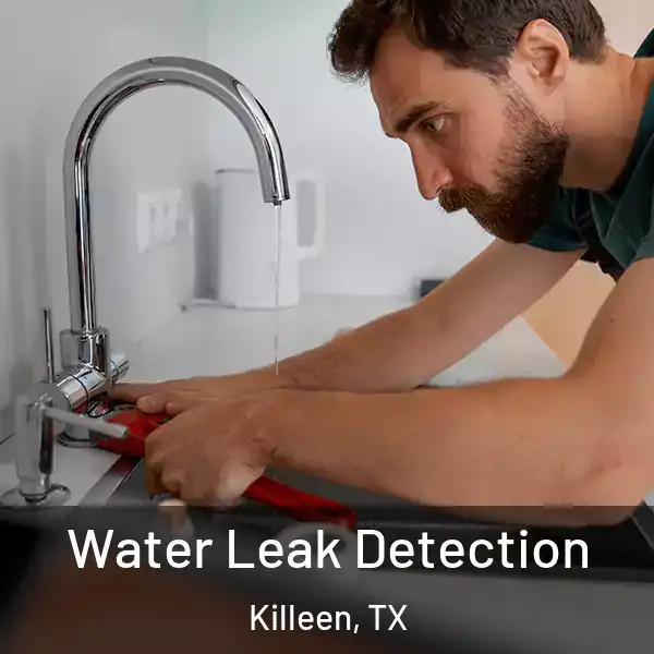  Water Leak Detection Killeen, TX