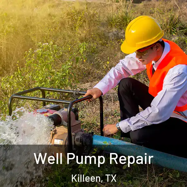  Well Pump Repair Killeen, TX